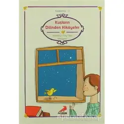 Kuşların Dilinden Hikayeler (Mantıkut-Tayrdan Hikayeler) - İsmail Bilgin - Erdem Çocuk