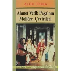 Ahmet Vefik Paşa’nın Moliere Çevirileri - Atilla Tolun - Mitos Boyut Yayınları