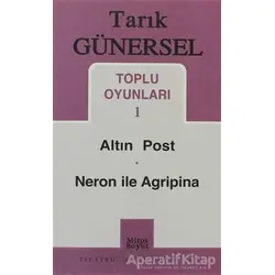 Toplu Oyunları 1 Altın Post - Neron ile Agripina - Tarık Günersel - Mitos Boyut Yayınları