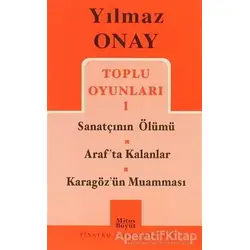 Toplu Oyunları 1 Sanatçının Ölümü / Araf’ta Kalanlar / Karagöz’ün Muamması