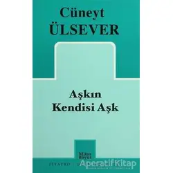 Aşkın Kendisi Aşk - Cüneyt Ülsever - Mitos Boyut Yayınları