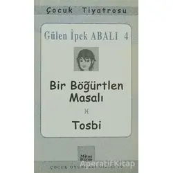 Bir Böğürtlen Masalı - Tosbi - Gülen İpek Abalı - Mitos Boyut Yayınları