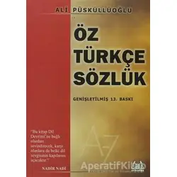 Öz Türkçe Sözlük - Ali Püsküllüoğlu - Arkadaş Yayınları