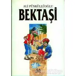 Bektaşi - Ali Püsküllüoğlu - Arkadaş Yayınları