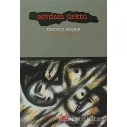 Sevdam Ürktü Bütün Eserleri 2 - Dursun Akçam - Arkadaş Yayınları