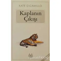 Kaplanın Çıkışı - Kate DiCamillo - Arkadaş Yayınları