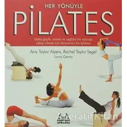 Her Yönüyle Pilates - Amy Taylor Alpers - Arkadaş Yayınları