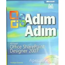 Adım Adım Microsoft Office SharePoint Designer 2007 - Penelope Coventry - Arkadaş Yayınları