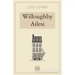 Willoughby Ailesi - Lois Lowry - Arkadaş Yayınları