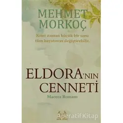 Eldora’nın Cenneti - Mehmet Morkoç - Arkadaş Yayınları