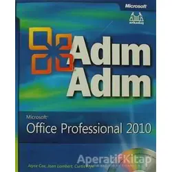 Adım Adım Microsoft Office Professional 2010 - Curtis Frye - Arkadaş Yayınları
