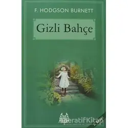 Gizli Bahçe - Frances Hodgson Burnett - Arkadaş Yayınları