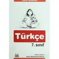 Konu Anlatımlı Türkçe 7. Sınıf - Nihan Özkan - Arkadaş Yayınları