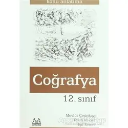 12. Sınıf Coğrafya Konu Anlatımlı - Mevlüt Çetinkaya - Arkadaş Yayınları