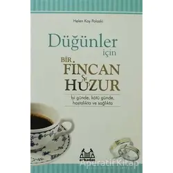 Düğünler İçin Bir Fincan Huzur - Helen Kay Polaski - Arkadaş Yayınları
