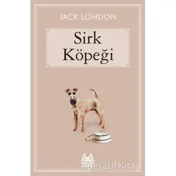 Sirk Köpeği - Jack London - Arkadaş Yayınları