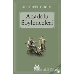 Anadolu Söylenceleri - Ali Püsküllüoğlu - Arkadaş Yayınları