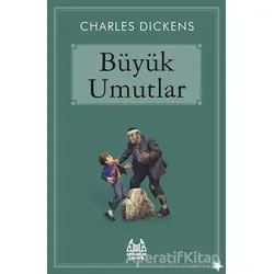 Büyük Umutlar - Charles Dickens - Arkadaş Yayınları