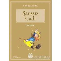 Şanssız Cadı - Cornelia Funke - Arkadaş Yayınları