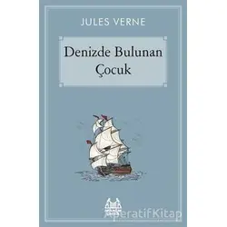 Denizde Bulunan Çocuk - Jules Verne - Arkadaş Yayınları