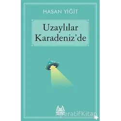 Uzaylılar Karadeniz’de - Hasan Yiğit - Arkadaş Yayınları