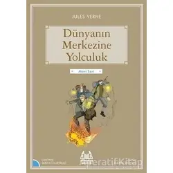 Dünyanın Merkezine Yolculuk - Jules Verne - Arkadaş Yayınları