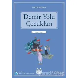 Demir Yolu Çocukları - Edith Nesbit - Arkadaş Yayınları