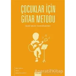 Çocuklar İçin Gitar Metodu - Bülent İşbilen - Arkadaş Yayınları