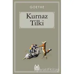 Kurnaz Tilki - Johann Wolfgang von Goethe - Arkadaş Yayınları