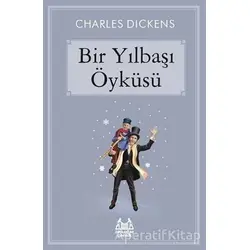 Bir Yılbaşı Öyküsü - Charles Dickens - Arkadaş Yayınları
