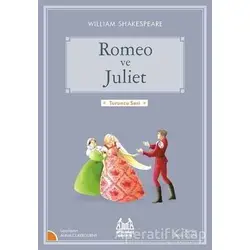 Romeo ve Juliet - William Shakespeare - Arkadaş Yayınları