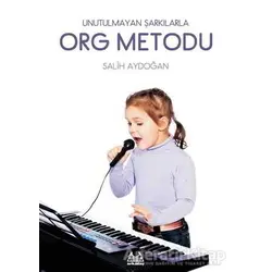 Unutulmayan Şarkılarla Org Metodu - Salih Aydoğan - Arkadaş Yayınları