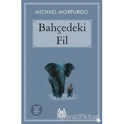Bahçedeki Fil - Michael Morpurgo - Arkadaş Yayınları