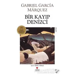 Bir Kayıp Denizci - Gabriel Garcia Marquez - Can Yayınları
