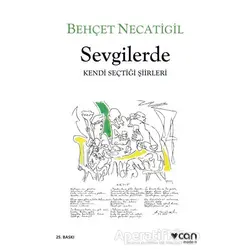 Sevgilerde - Behçet Necatigil - Can Yayınları