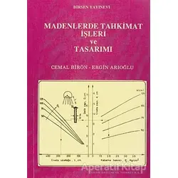 Madenlerde Tahkimat İşleri ve Tasarımı - Cemal Birön - Birsen Yayınevi