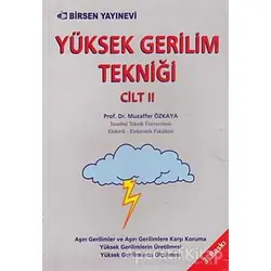 Yüksek Gerilim Tekniği Cilt: 2 - Muzaffer Özkaya - Birsen Yayınevi