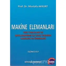 Makine Elemanları Cilt: 3 - Mustafa Akkurt - Birsen Yayınevi