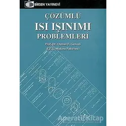 Çözümlü Isı Işınımı Problemleri - Osman F. Genceli - Birsen Yayınevi