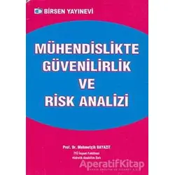 Mühendislikte Güvenilirlik ve Risk Analizi - Mehmetçik Bayazıt - Birsen Yayınevi