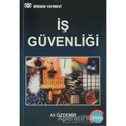 İş Güvenliği - Ali Özdemir - Birsen Yayınevi