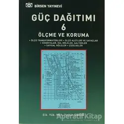 Güç Dağıtımı 6 / Ölçme ve Koruma - Yetkin Saner - Birsen Yayınevi