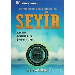 Seyir - Güverte İşletim Düzeyi Eğitimi İçin - Zeki Haşimoğlu - Birsen Yayınevi