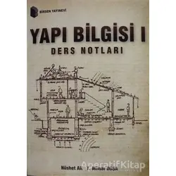 Yapı Bilgisi 1 / Ders Notları - Nüshet Ak - Birsen Yayınevi