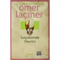 Sosyalizmde Devrim - Ömer Laçiner - Birikim Yayınları