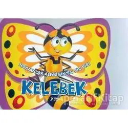 Hayvanlar Aleminin En Pır Pırı : Kelebek - Kolektif - Kukla Yayınları