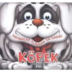 Hayvanlar Aleminin En Sadığı: Köpek - Kolektif - Yuva Yayınları