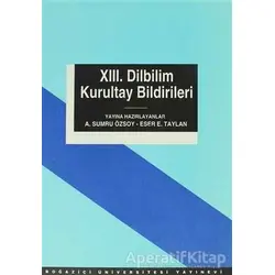 13. Dilbilim Kurultay Bildirileri - Kolektif - Boğaziçi Üniversitesi Yayınevi