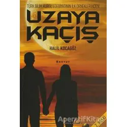 Uzaya Kaçış - Halil Kocagöz - Boyut Yayın Grubu