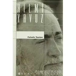 Felsefe Yazıları - Hilmi Yavuz - Boyut Yayın Grubu